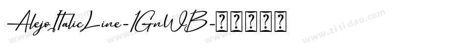 AlejoItalicLine-1GnWB字体转换