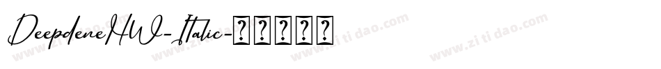 DeepdeneHW-Italic字体转换