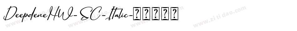 DeepdeneHW-SC-Italic字体转换