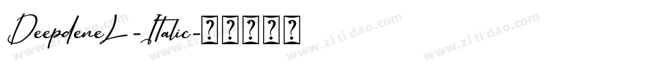 DeepdeneL-Italic字体转换