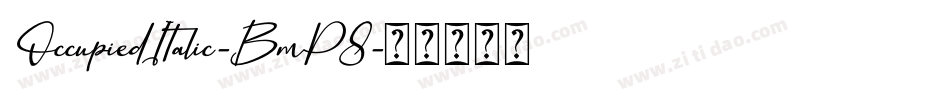 OccupiedItalic-BmP8字体转换