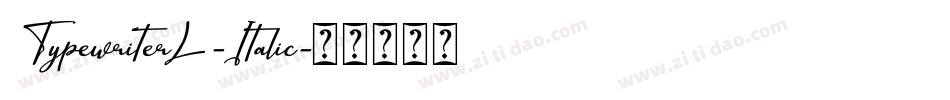 TypewriterL-Italic字体转换