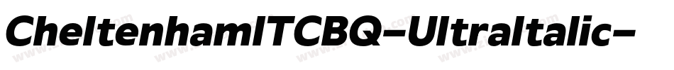 CheltenhamITCBQ-UltraItalic字体转换
