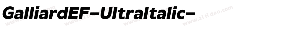 GalliardEF-UltraItalic字体转换