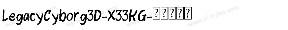 LegacyCyborg3D-X33KG字体转换