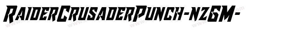 RaiderCrusaderPunch-nzGM字体转换 RaiderCrusaderPunch-nzGM字体转换