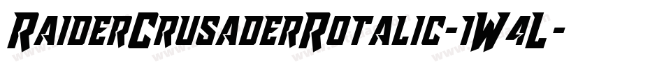 RaiderCrusaderRotalic-1W4L字体转换 RaiderCrusaderRotalic-1W4L字体转换