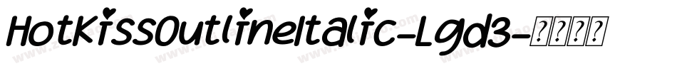 HotKissOutlineItalic-Lgd3字体转换