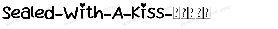 Sealed-With-A-Kiss字体转换