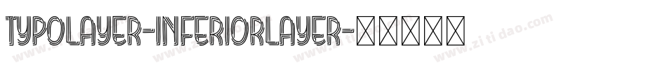 TypoLayer-InferiorLayer字体转换