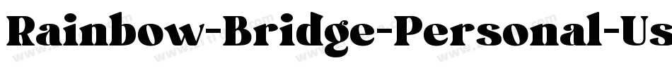 Rainbow-Bridge-Personal-Use字体转换