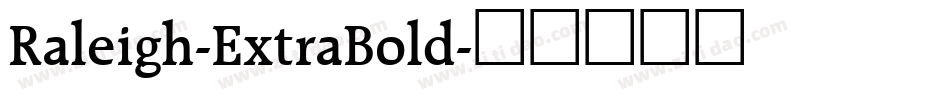 Raleigh-ExtraBold字体转换