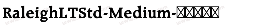 RaleighLTStd-Medium字体转换