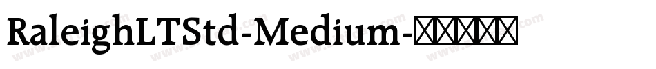 RaleighLTStd-Medium字体转换