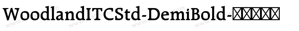 WoodlandITCStd-DemiBold字体转换