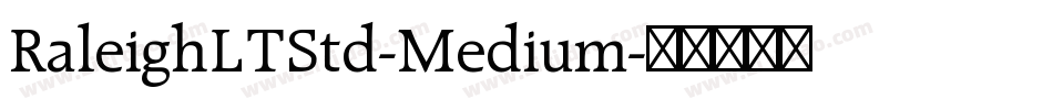 RaleighLTStd-Medium字体转换