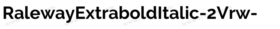 RalewayExtraboldItalic-2Vrw字体转换