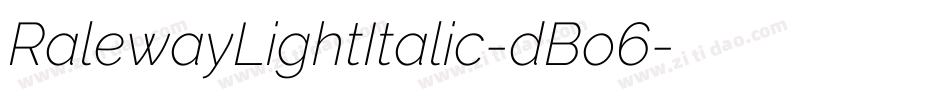 RalewayLightItalic-dBo6字体转换 RalewayLightItalic-dBo6字体转换