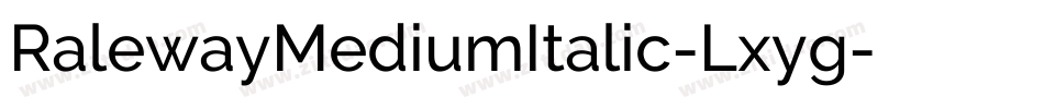 RalewayMediumItalic-Lxyg字体转换