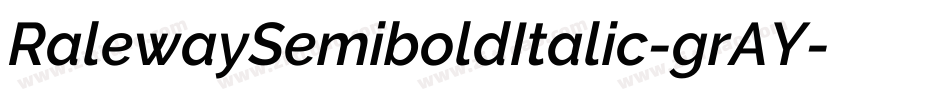 RalewaySemiboldItalic-grAY字体转换
