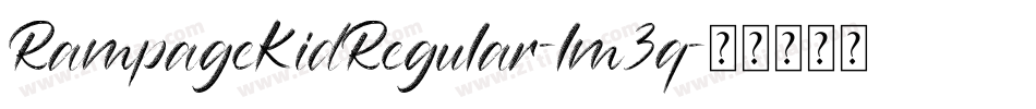 RampageKidRegular-lm3q字体转换 RampageKidRegular-lm3q字体转换