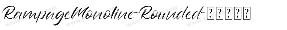 RampageMonoline-Rounded字体转换