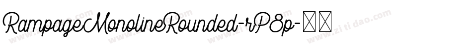 RampageMonolineRounded-rP8p字体转换