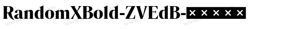 RandomXBold-ZVEdB字体转换