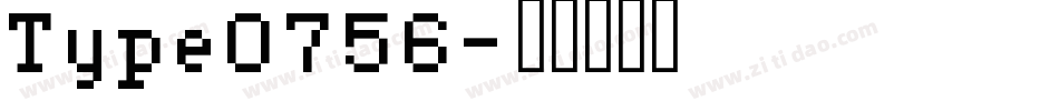 Type0756字体转换