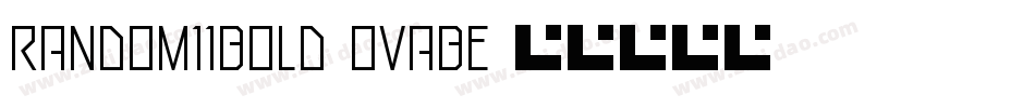 Random11Bold-OVABe字体转换