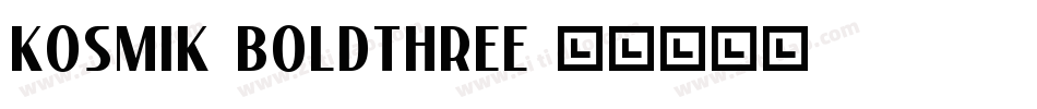 Kosmik-BoldThree字体转换