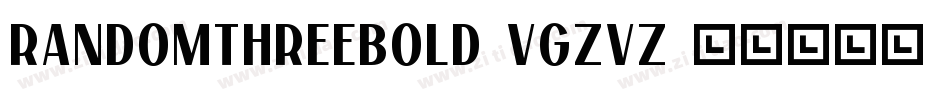 RandomThreeBold-VGzvZ字体转换