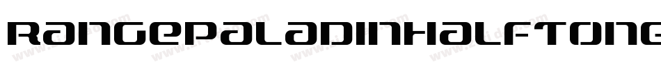 RangePaladinHalftoneItalic-xmGR字体转换 RangePaladinHalftoneItalic-xmGR字体转换