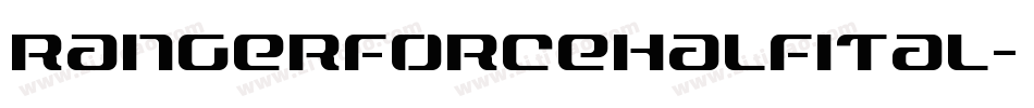 rangerforcehalfital字体转换