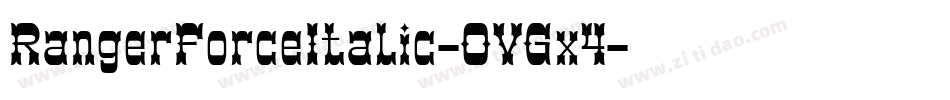 RangerForceItalic-OVGx4字体转换