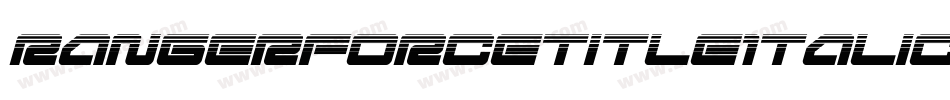 RangerForceTitleItalic-DOY5W字体转换 RangerForceTitleItalic-DOY5W字体转换