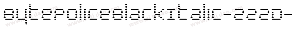 BytePoliceBlackItalic-zZ2D字体转换