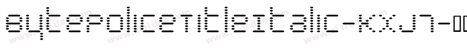 BytePoliceTitleItalic-KXj7字体转换