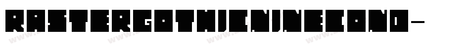 RasterGothicNineCond字体转换