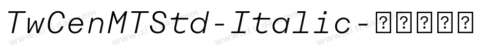 TwCenMTStd-Italic字体转换