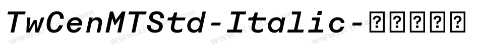 TwCenMTStd-Italic字体转换