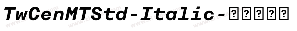 TwCenMTStd-Italic字体转换