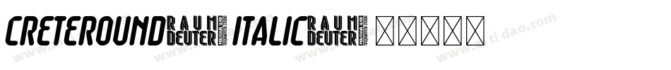 CreteRound-Italic字体转换