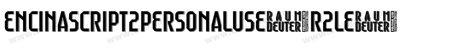 EncinaScript2PersonalUse-R2Le字体转换