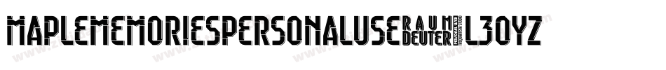 MapleMemoriesPersonalUse-L3OyZ字体转换 MapleMemoriesPersonalUse-L3OyZ字体转换