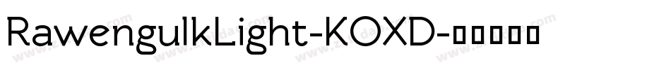 RawengulkLight-KOXD字体转换