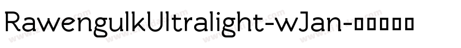 RawengulkUltralight-wJan字体转换