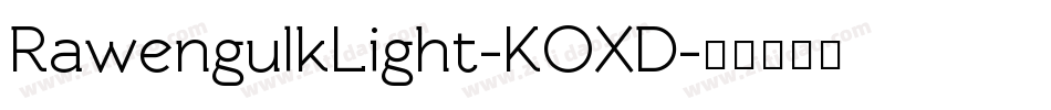 RawengulkLight-KOXD字体转换