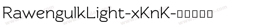 RawengulkLight-xKnK字体转换