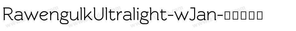 RawengulkUltralight-wJan字体转换